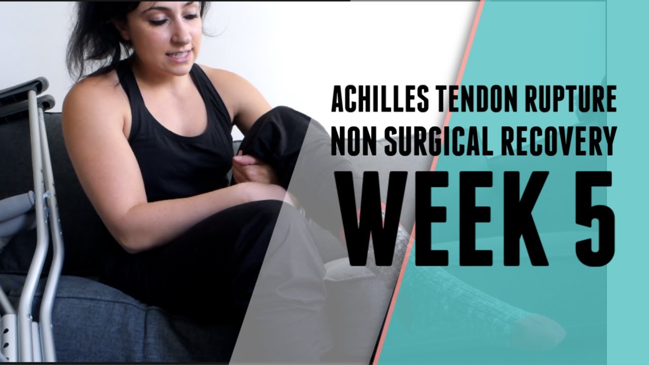 Achilles Tendon Rupture | Non Surgical | Week 5