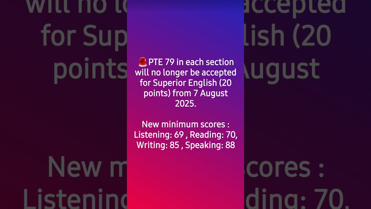 PTE 79 will no longer be accepted for Superior English  #immigration #skilledmigration #pte