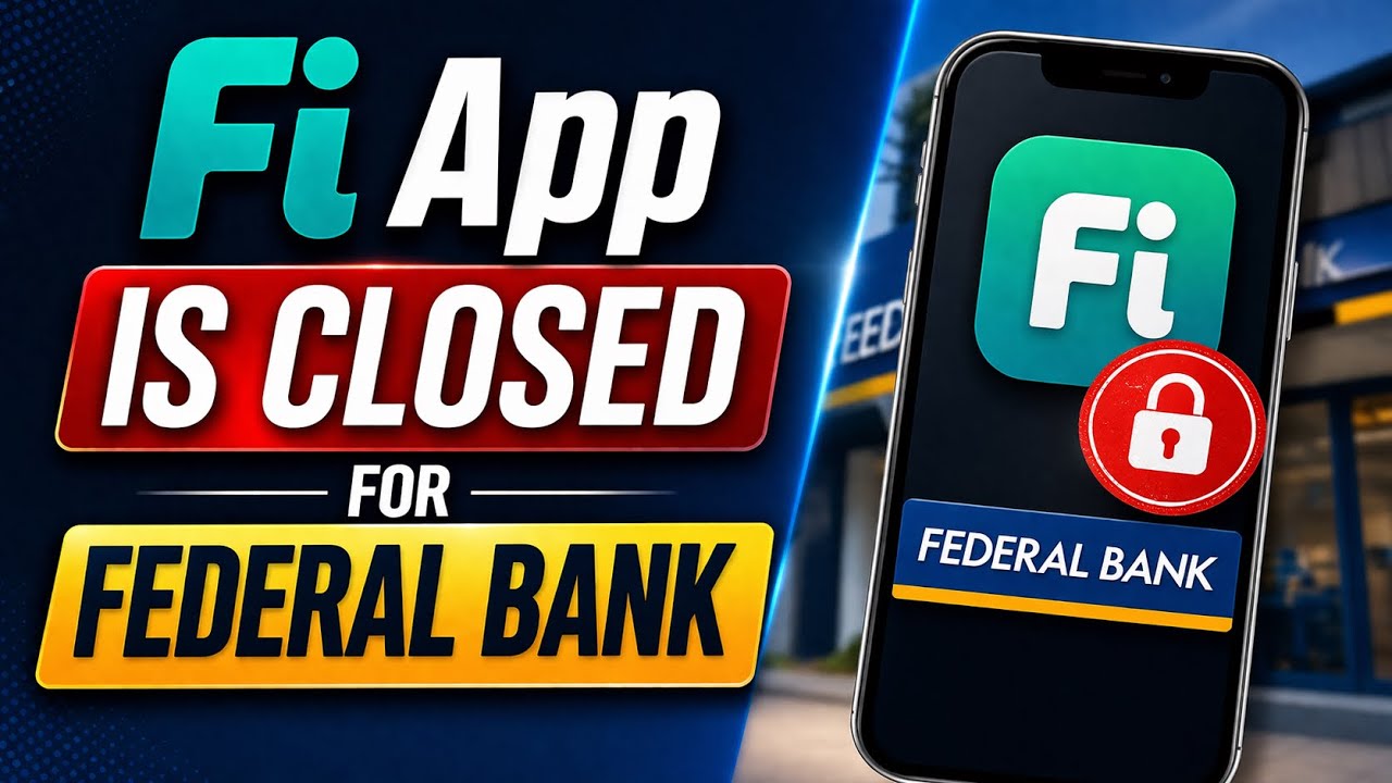 Fi App is closed for Federal bank Zero balance customer!