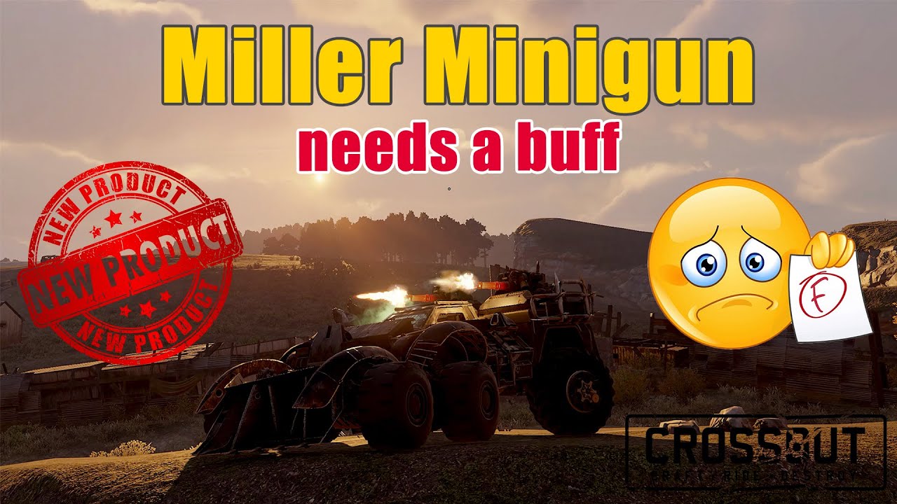 Crossout -  the NEW Miller Minigun - needs a buff