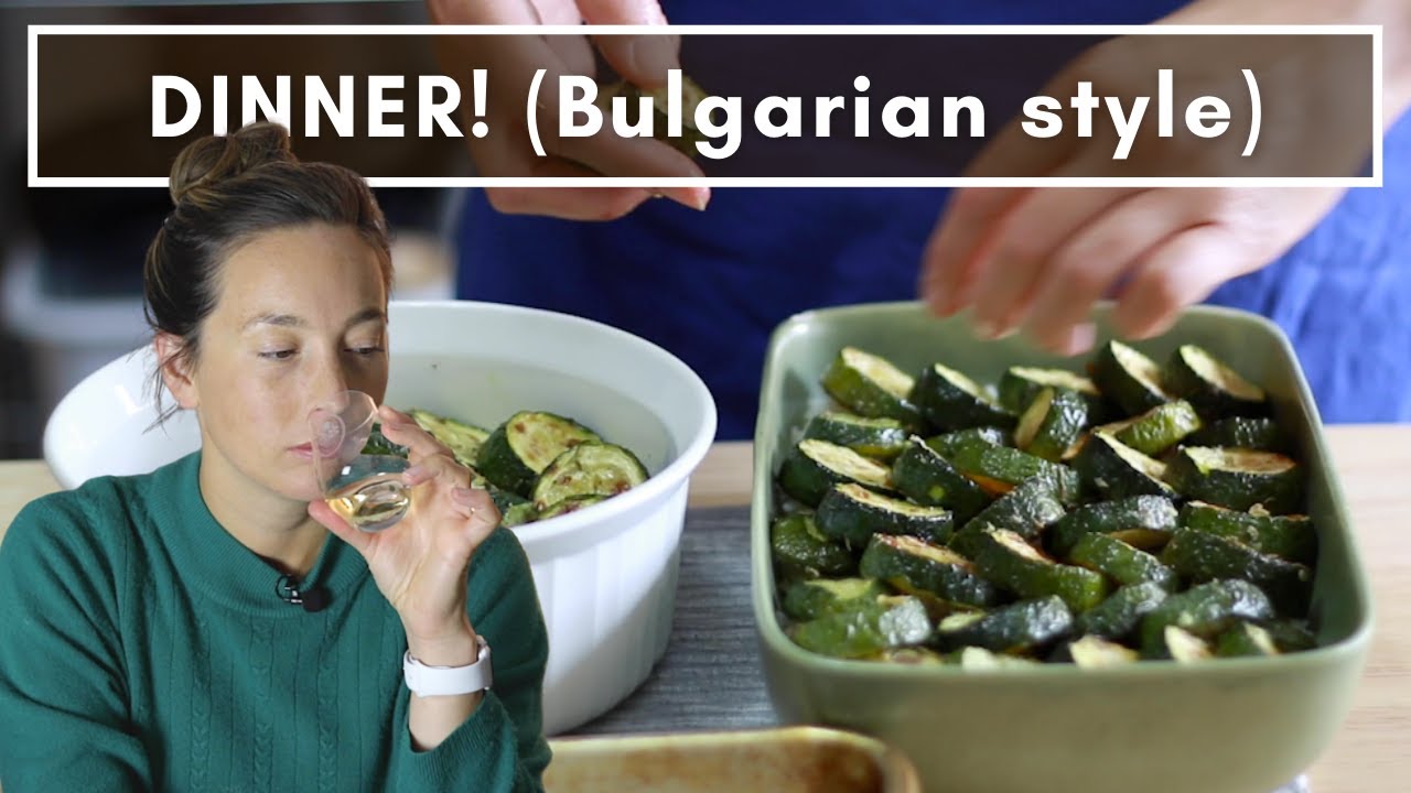 Bulgarian Dinner Party! (And Rakia tasting)