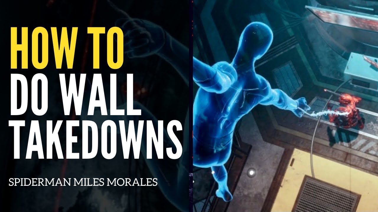 HOW TO DO Wall Takedowns - SpiderMan Miles Morales