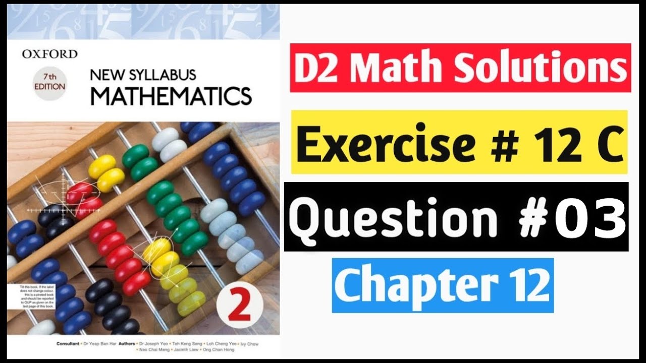 Exercise 12c Question no 3 Oxford New Syllabus Mathematics ||Chapter 12|| D2 Solutions | O-levels