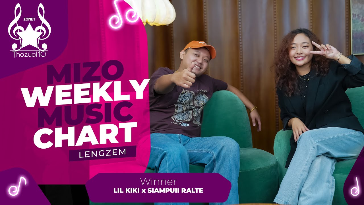 THAZUAL 10 LENGZEM | LIL KIKI LEH SIAMPUII RALTE