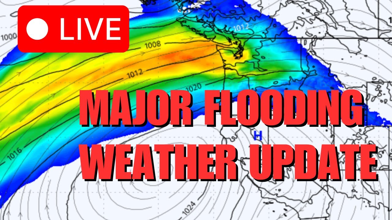 #LIVE Even More Significant Flooding On the Way - Washington Weather Update - Atmospheric River