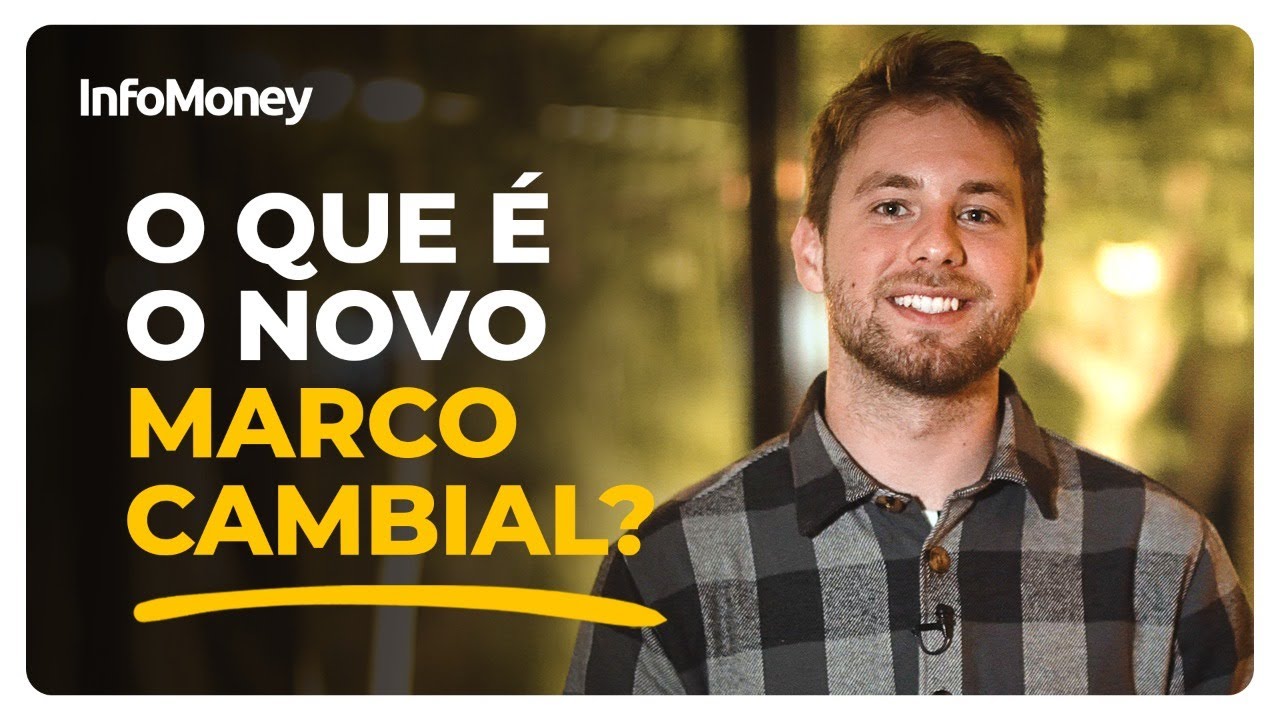 O que é o NOVO Marco Cambial. Entenda como ele afeta sua vida