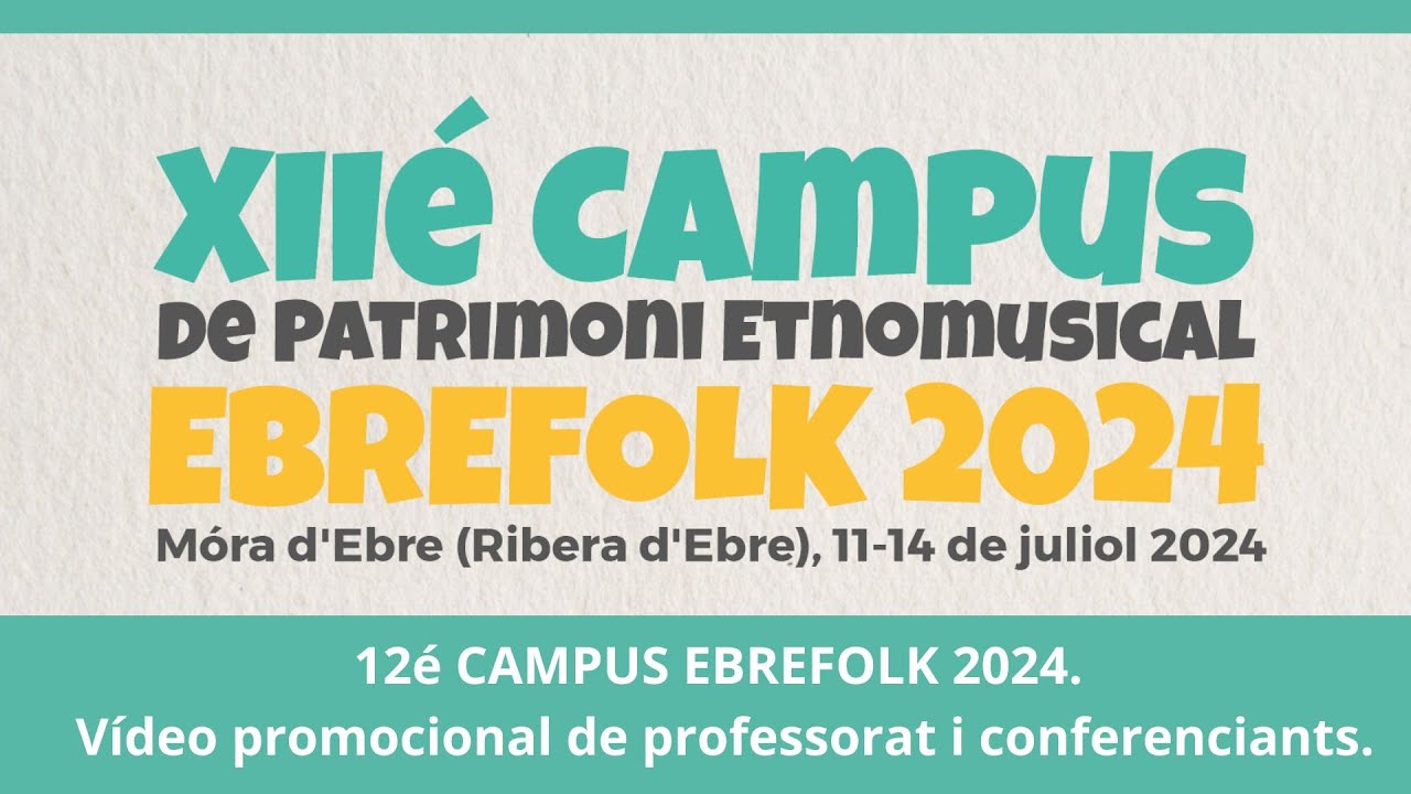 12é CAMPUS EBREFOLK 2024. Vídeo promocional de professorat i conferenciants.