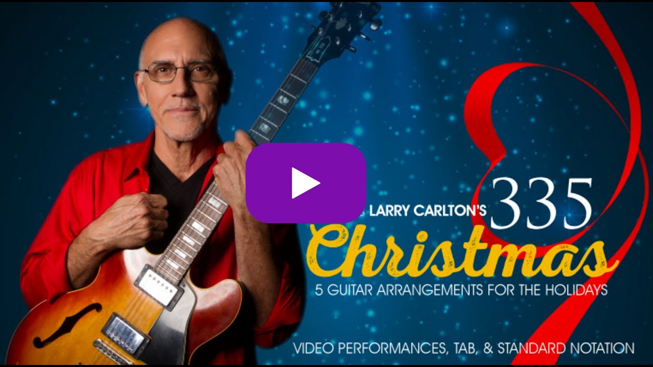 Angels We Have Heard on High - Larry Carlton - Christmas Song Lesson Performance