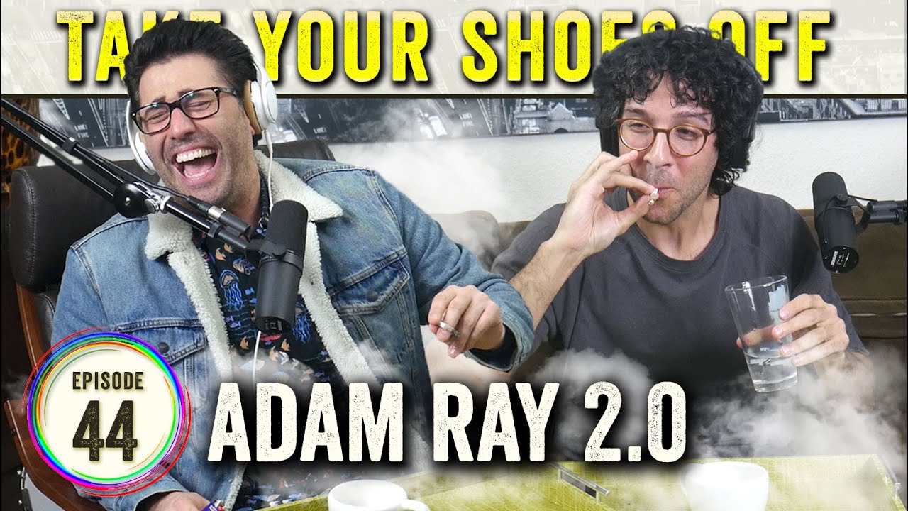 Adam Ray 2.0 (THE WEED EPISODE) on TYSO - #44