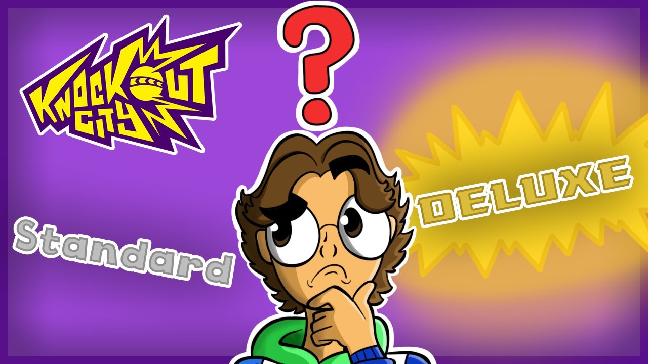 Deluxe VS Standard Edition | KNOCKOUT CITY