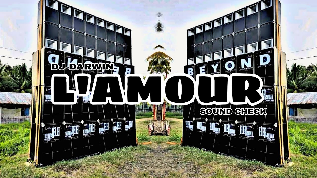 GIGI D'AGOSTINO_L'AMOUR_SOUND CHECK_DJ DARWIN REMIX