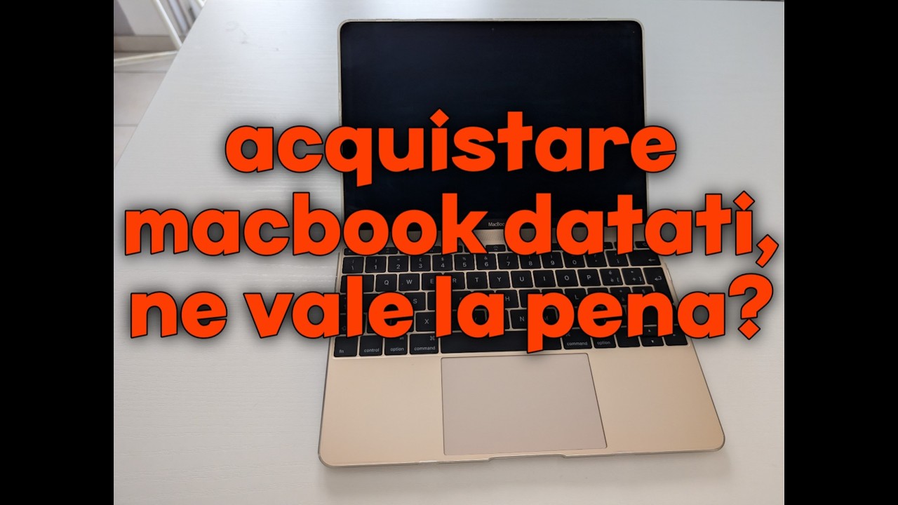 Macbook datato, vale la pena acquistarlo?