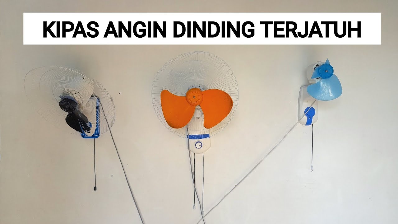 Kipas Angin dinding terjatuh | Wall fan falling down