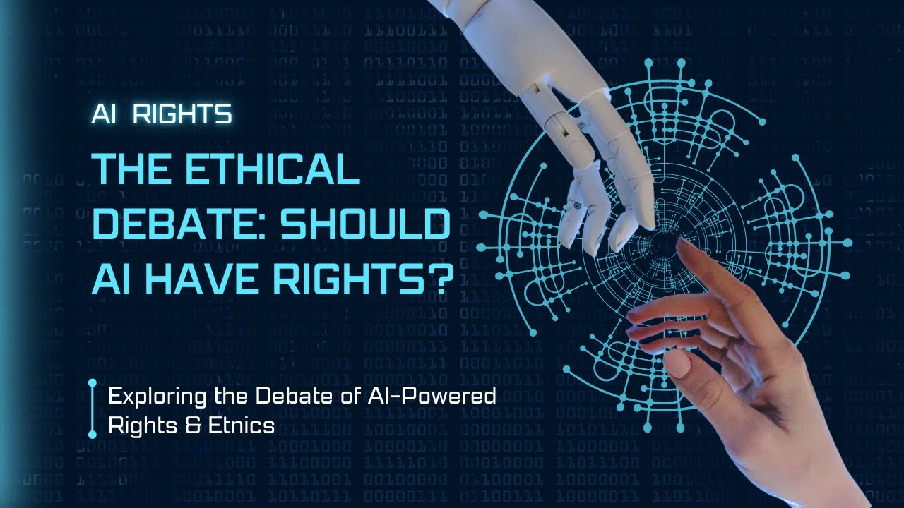 The Ethical Debate  Should AI Have Rights