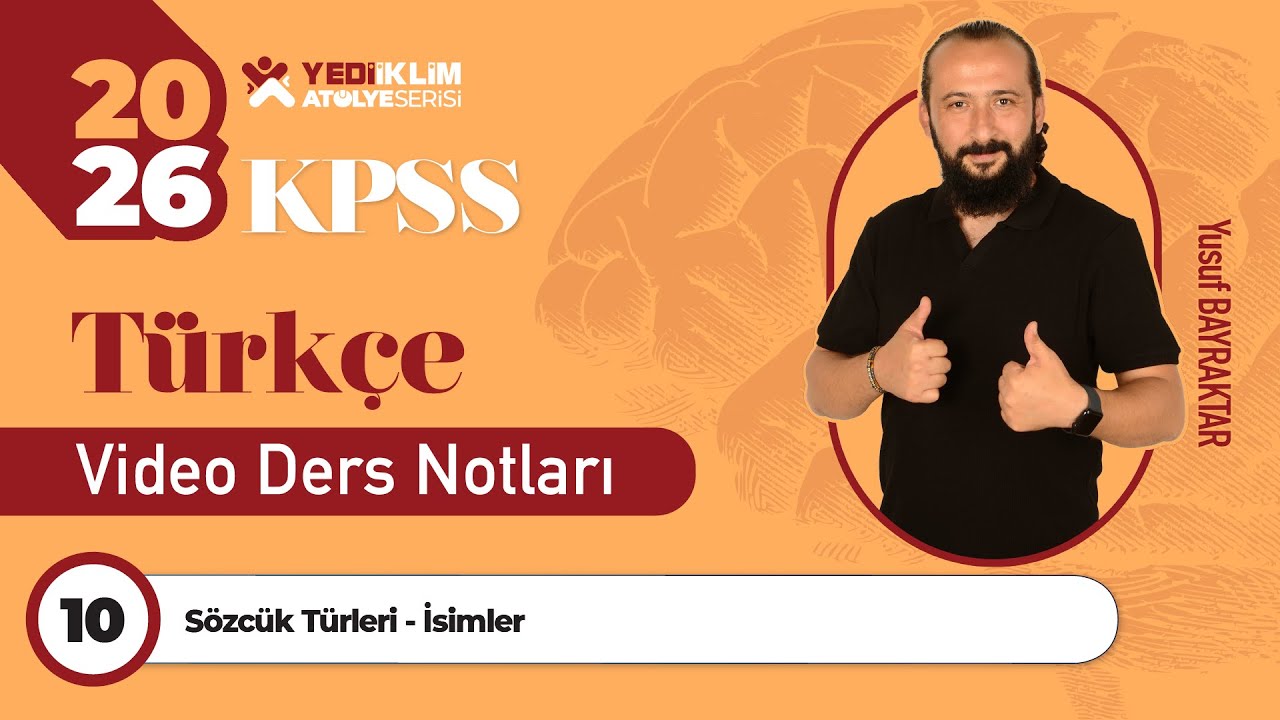 10 - Sözcük Türleri - İsimler - Yusuf Bayraktar