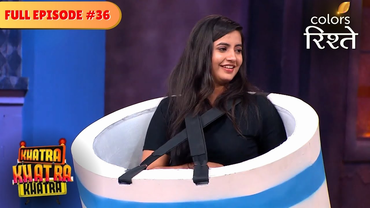 Meera's time of her life! | Khatra Khatra Khatra | Full Episode 36 | Colors Rishtey