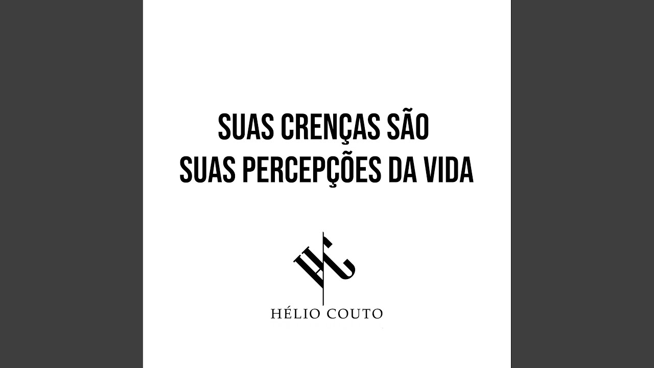 Suas Crenças São Suas Percepções da Vida