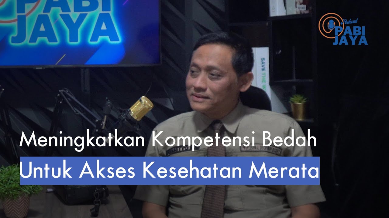 Kompetensi Bedah Dalam Ketersediaan Akses Kesehatan | dr. Prastyo Edi | Eps. 23 Podcast PABI JAYA