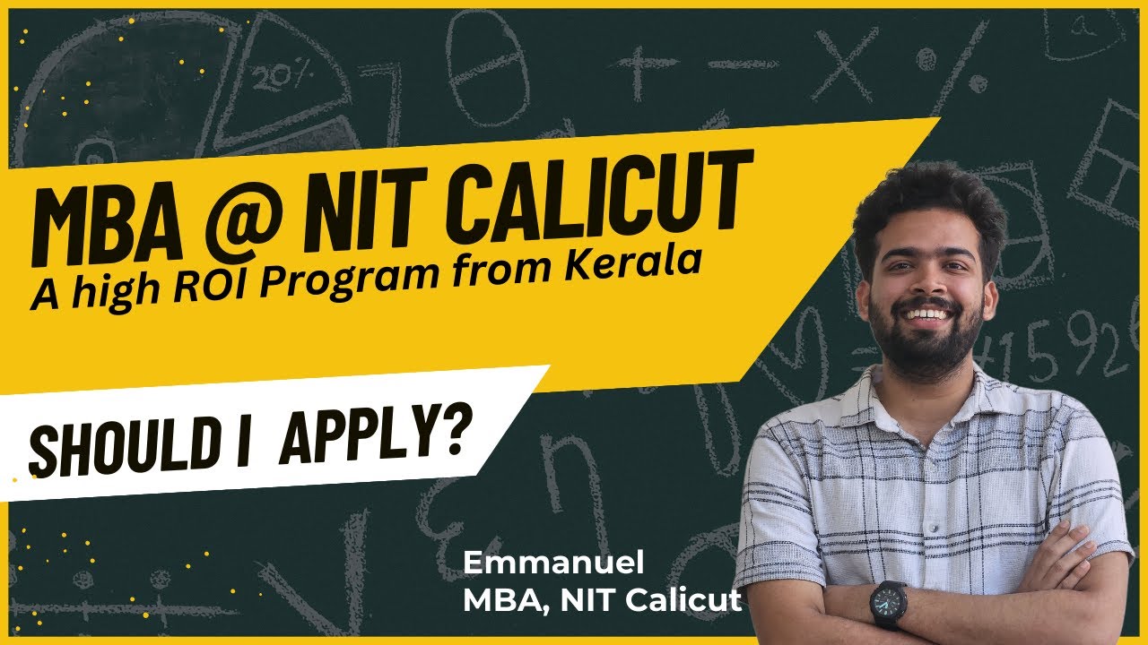 MBA @ NIT Calicut | Get NIT Brand with high ROI Ft. Emmanuel | All about campus, placements, cutoff