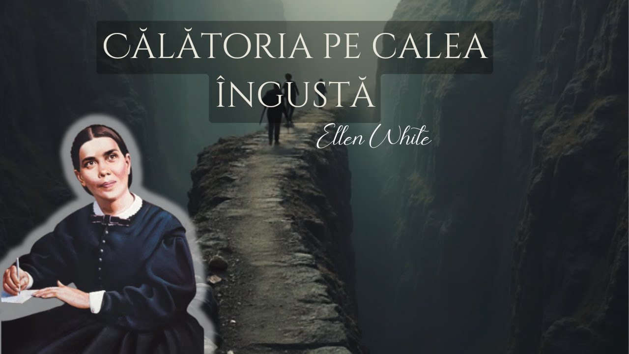 Călătoria pe calea îngustă | Visul lui Ellen White| film AI