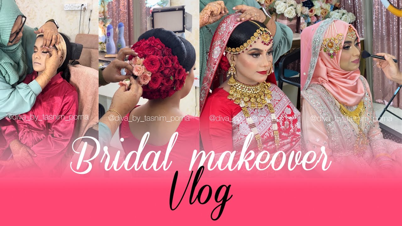 Bridal Makeover Vlog | DIVA By Tasnim Porna