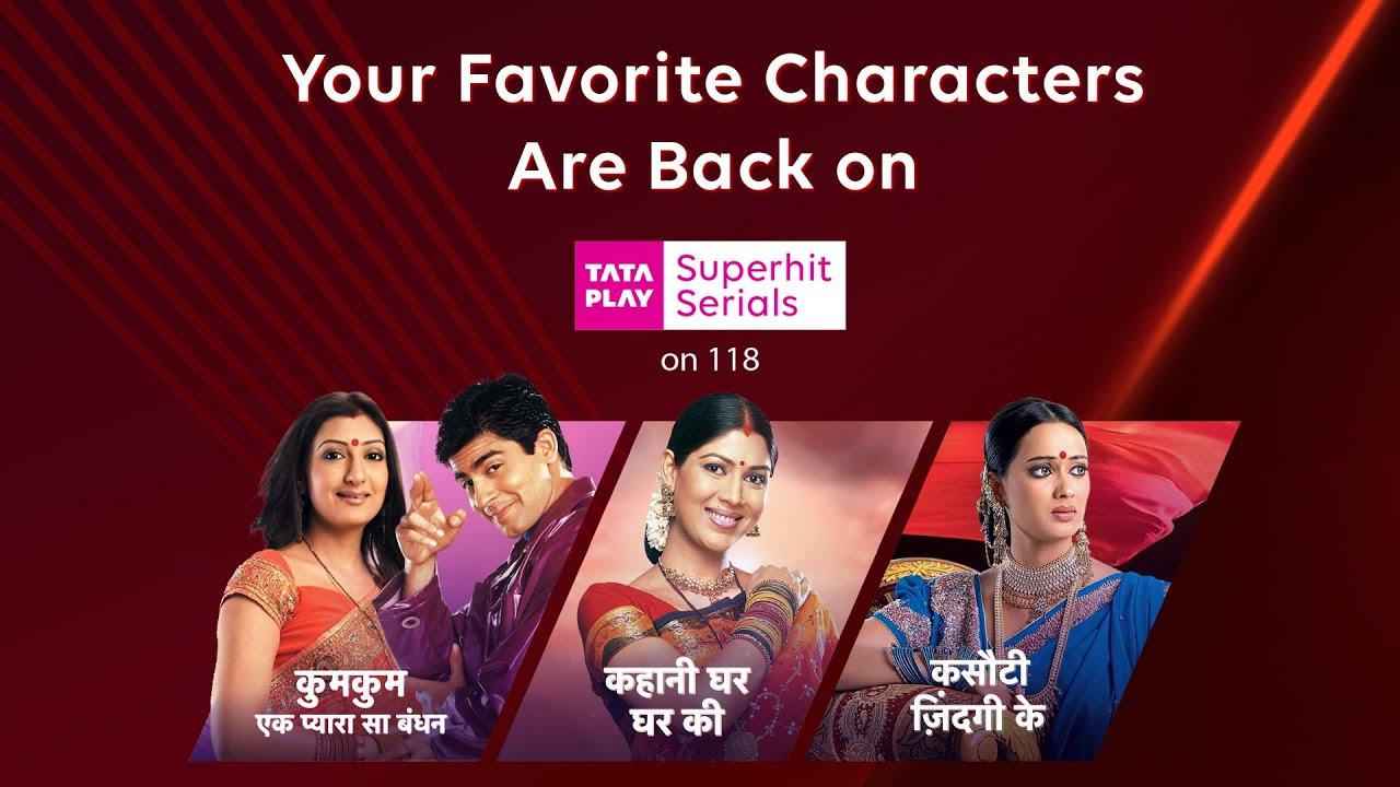 Tata Play Superhit Serials | Your Favorite Characters Are Back on Tata Play! | Tune in to 118