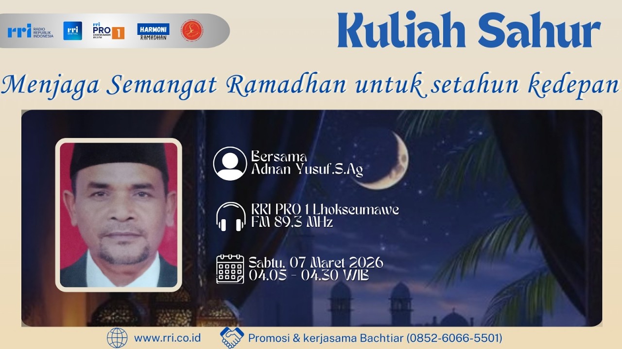 KULIAH SAHUR - MENJAGA SEMANGAT RAMADHAN UNTUK SETAHUN KEDEPAN