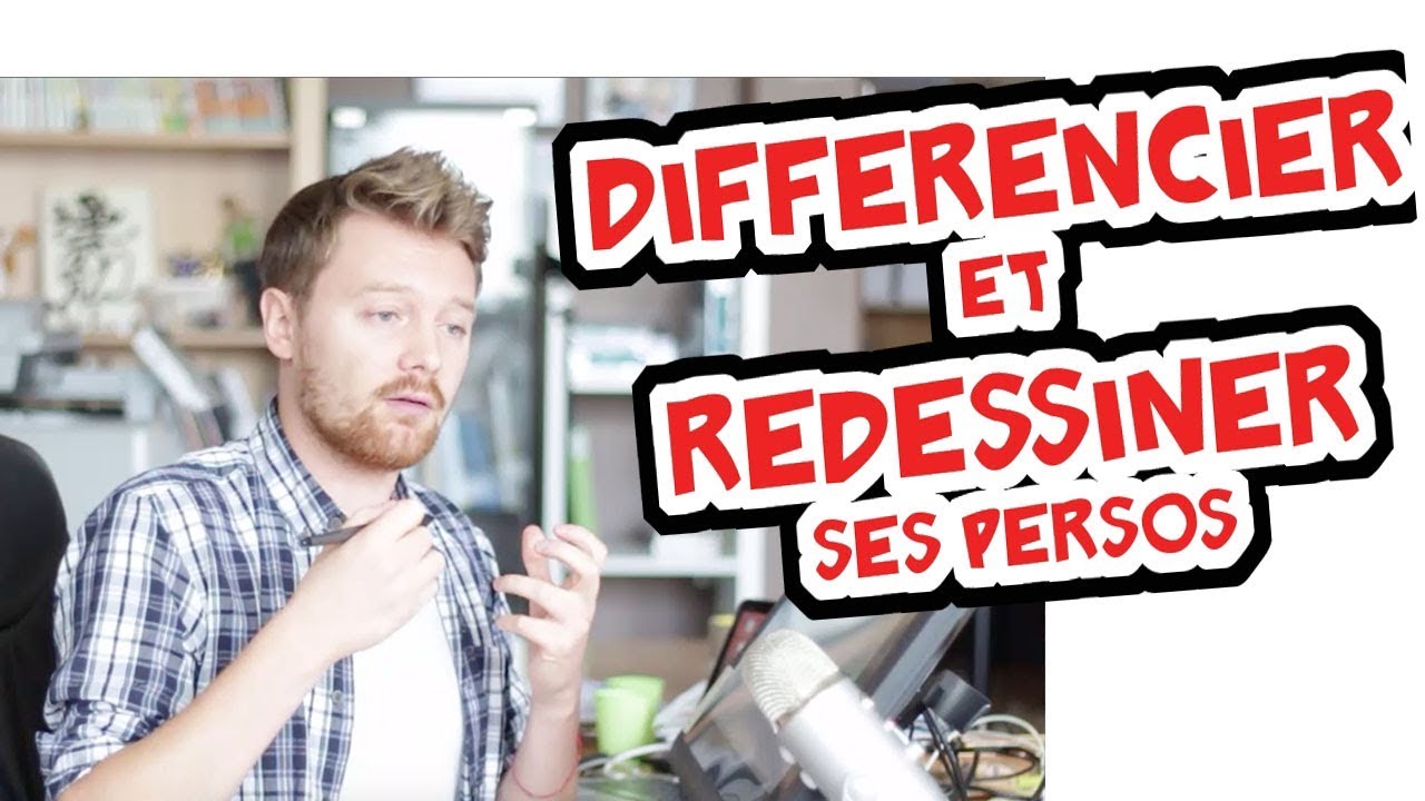 Redessiner et différencier ses persos