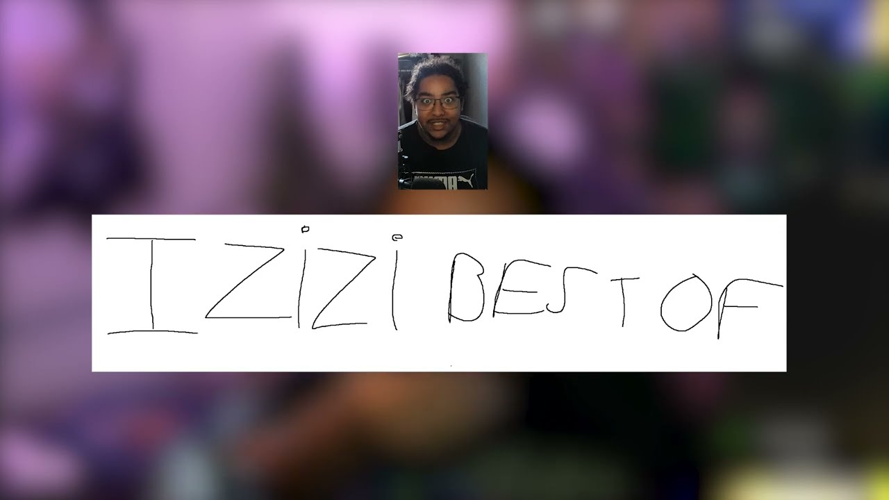 BEST OF IZIZI #3