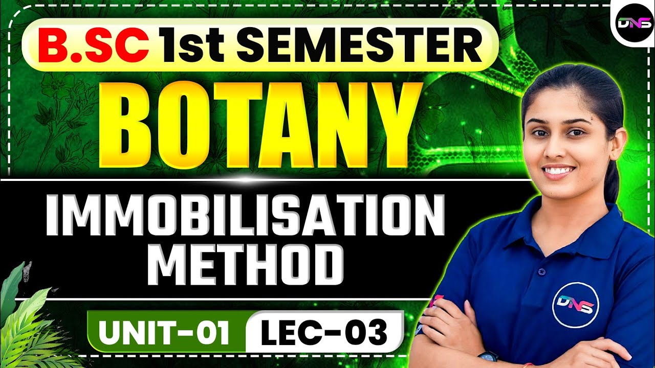 B.Sc 1st Semester Botany | Immobilisation Methods| Botany 1st Semester Immobilisation Methods Unit-1