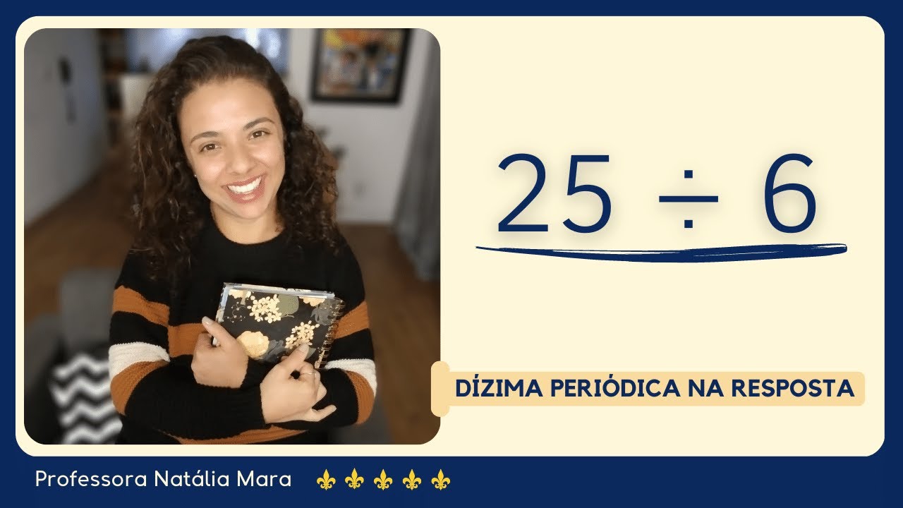 25 dividido por 6 | Como dividir 25 por 6 | 25/6 | 25:6 | 25 ÷ 6 | DIVISÃO POR 6 | DÍZIMA PERIÓDICA