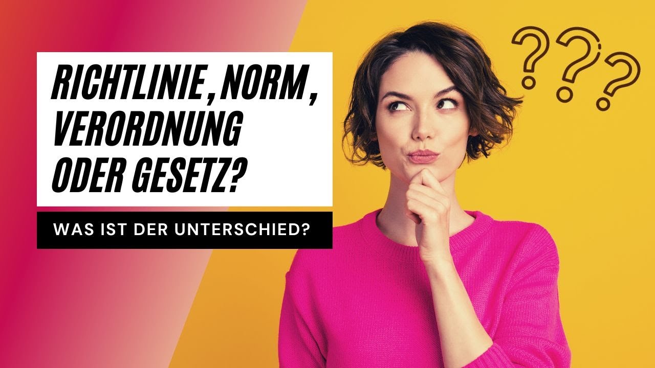 Richtlinie, Norm, Verordnung oder Gesetz? | Was ist der Unterschied? | Frag die Optimeister