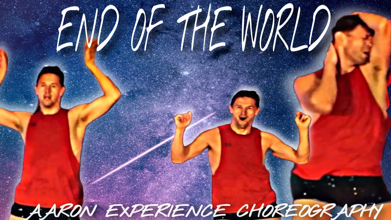 MILEY CYRUS END OF THE WORLD DANCE CHOREOGRAPHY CARDIO | AARON EXPERIENCE CHOREOGRAPHY