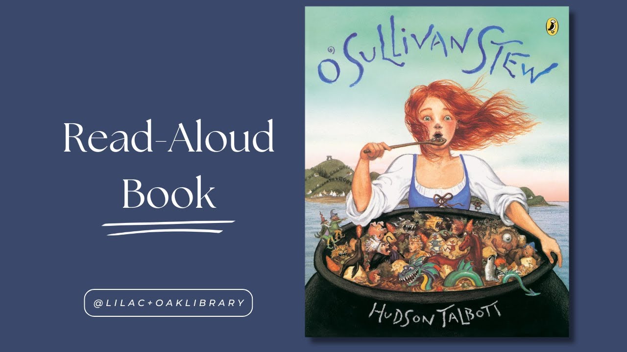 O' Sullivan Stew by Hudson Talbott | Read-Aloud Book