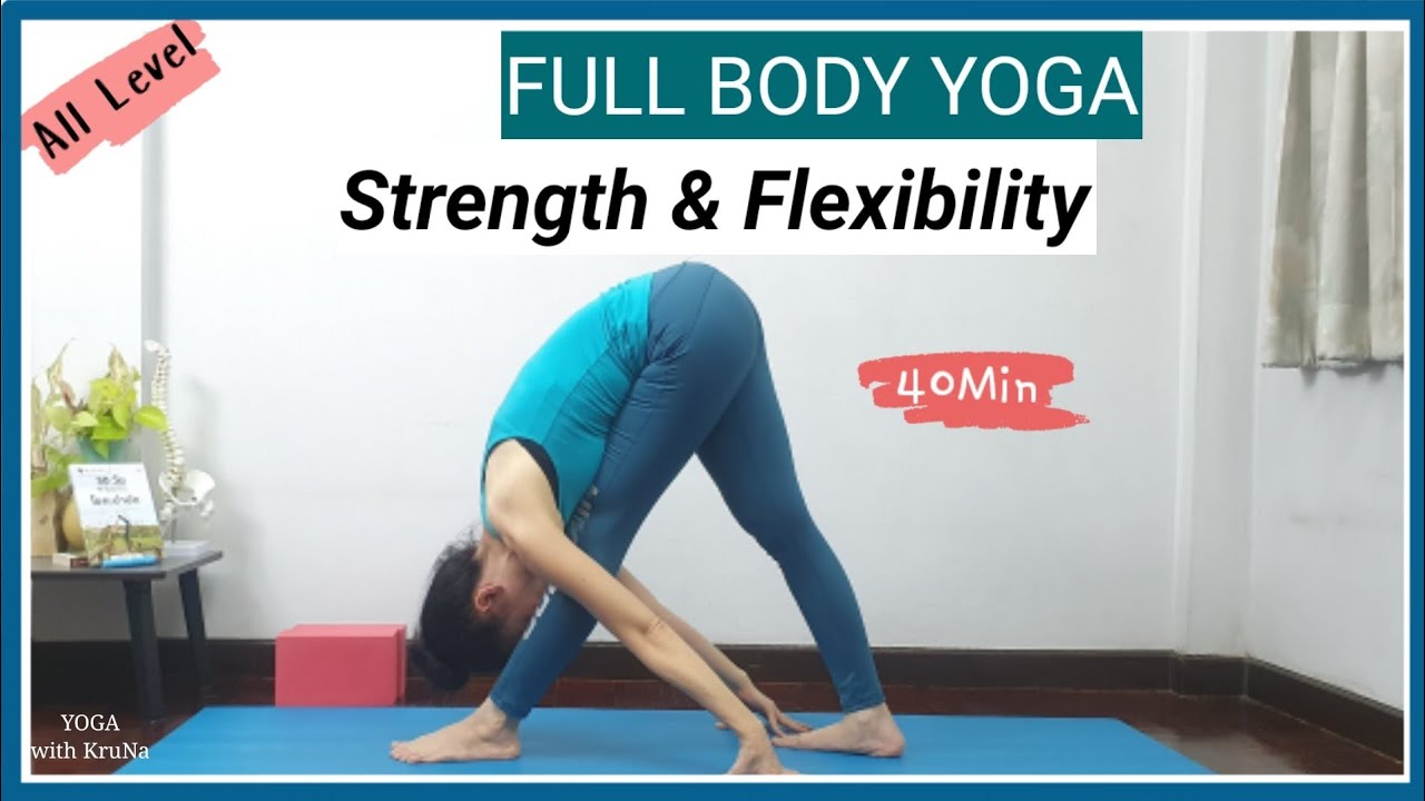 40 Min- Yoga Strength & Stretch | All Level |Yoga with KruNa โยคะยืดเหยียด แข็งแรง| ฝึกได้ทุกระดับ