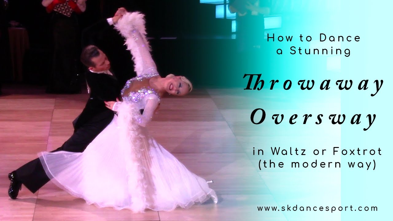 Throwaway Oversway in Waltz or Foxtrot | How to Dance it Stunningly (the Modern Way)