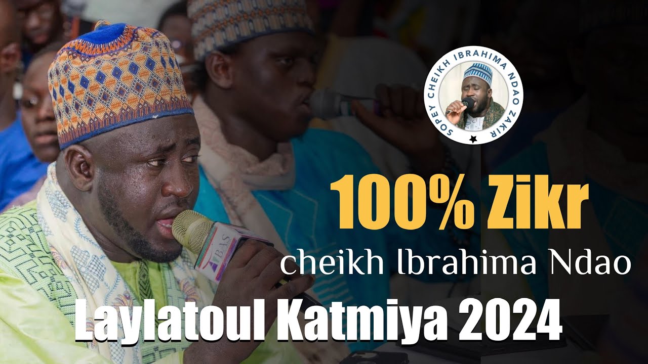 Zikr Cheikh Ibrahim Ndao | Laylatoul Katmiya Keur Thierno Assane Dème 2024