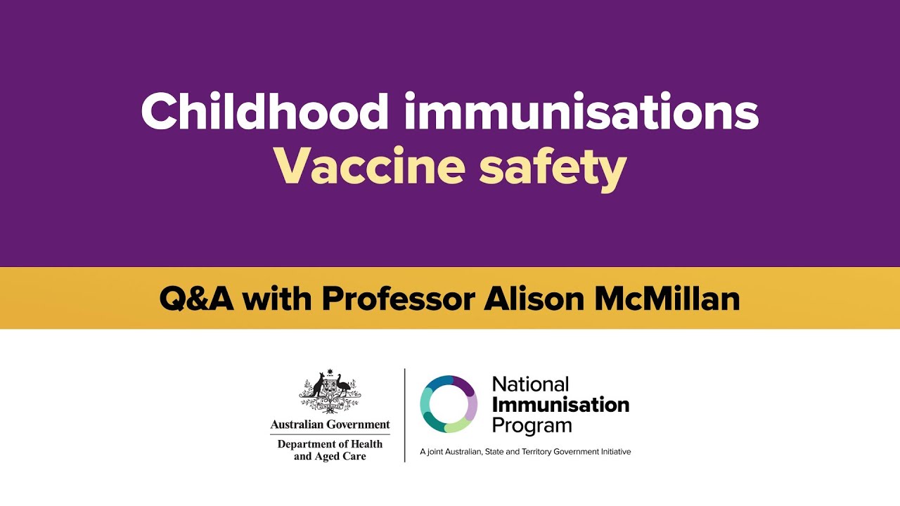 Childhood immunisations – vaccine safety