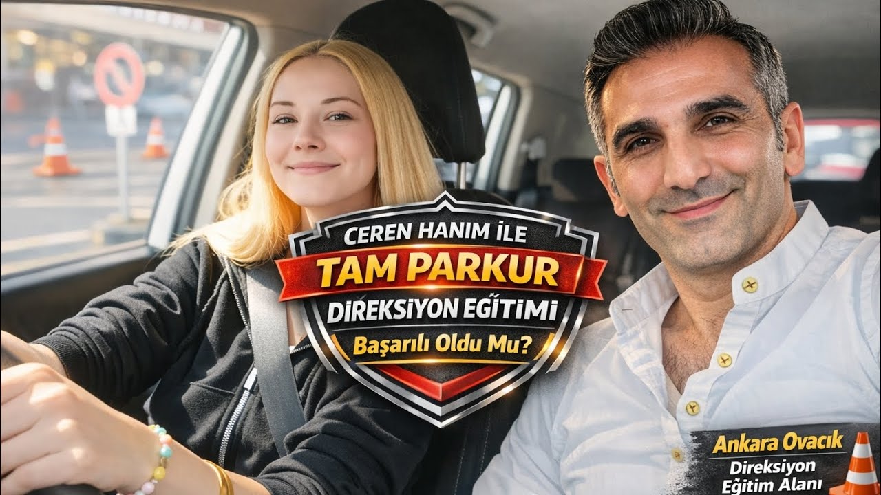 OTOMATİK ARAÇ ANKARA OVACIK DİREKSİYON EĞİTİM ALANI TAM PARKUR ÇALIŞMASI