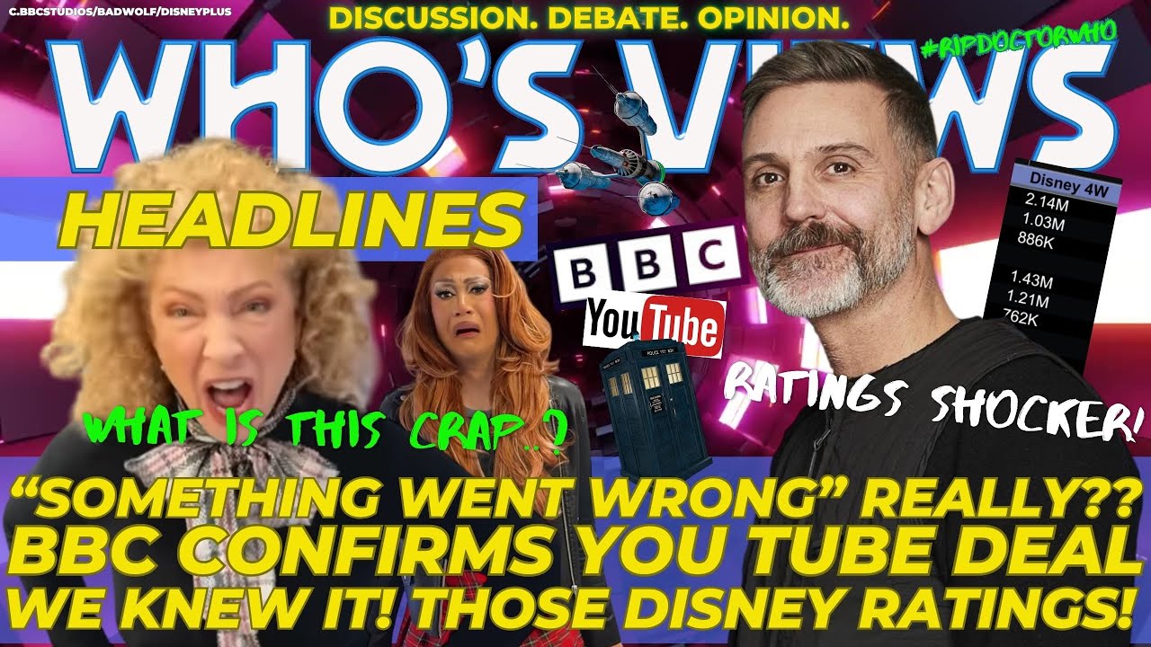 PETER HOAR/BBC & YOUTUBE DEAL/DISNEY RATINGS/ALEX KINGSTON: WHO'S VIEWS HEADLINES: DOCTOR WHO LIVE!
