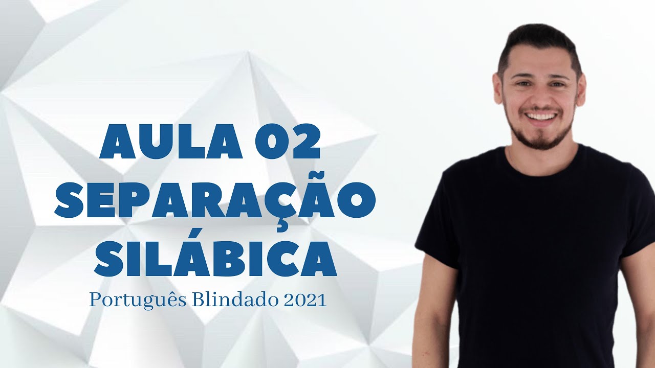 Aula 02 - Separação Silábica
