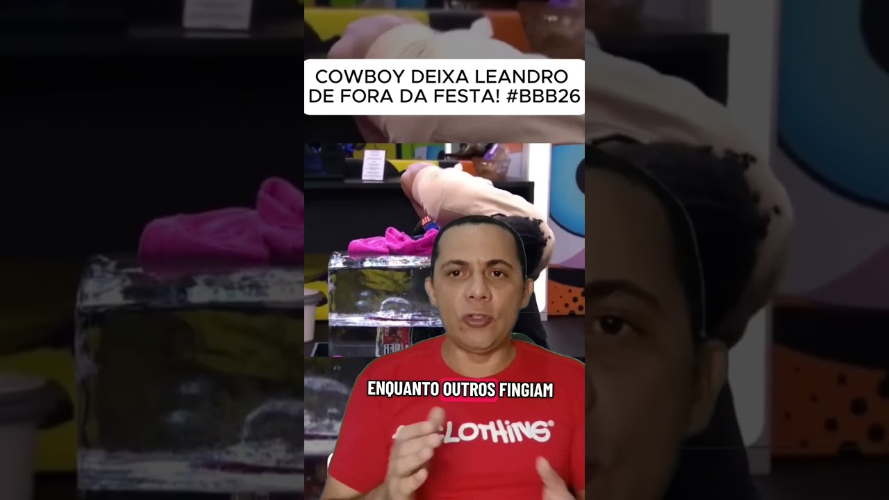 COWBOY DEIXA LEANDRO DE FORA DA FESTA! #BBB26 #reality #polemica