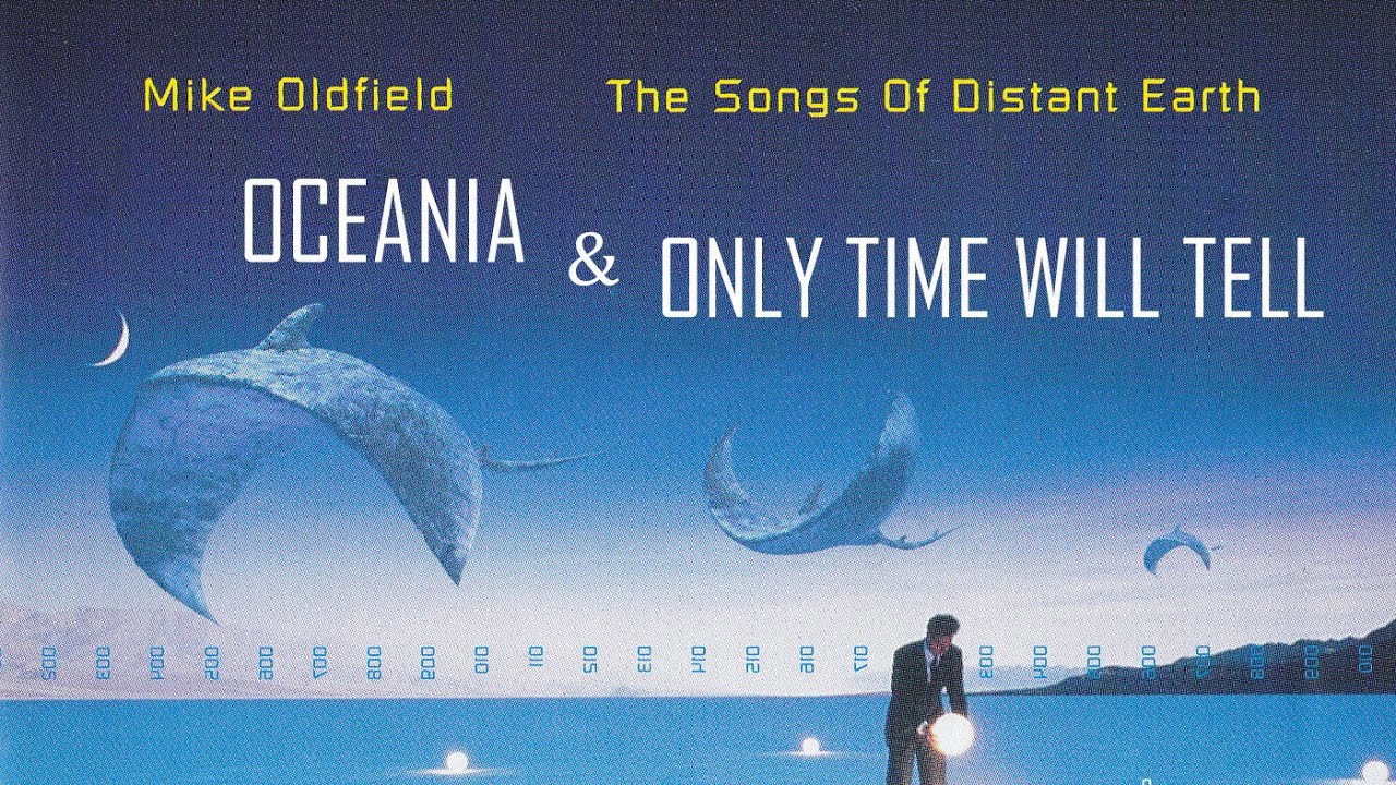 MIKE OLDFIELD • Oceania • Only Time Will Tell