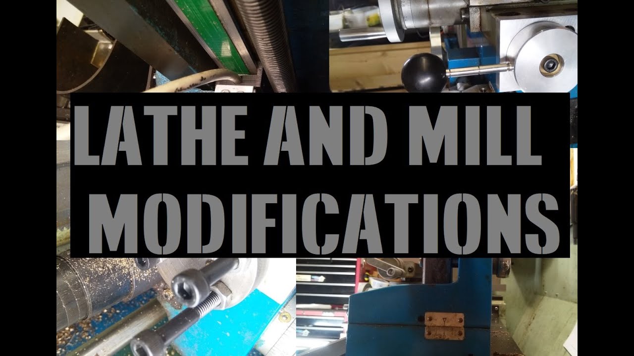 Lathe and Mill Modifications