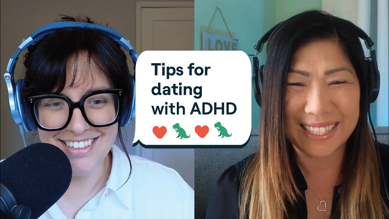 Dating with ADHD | Sorry I Missed This