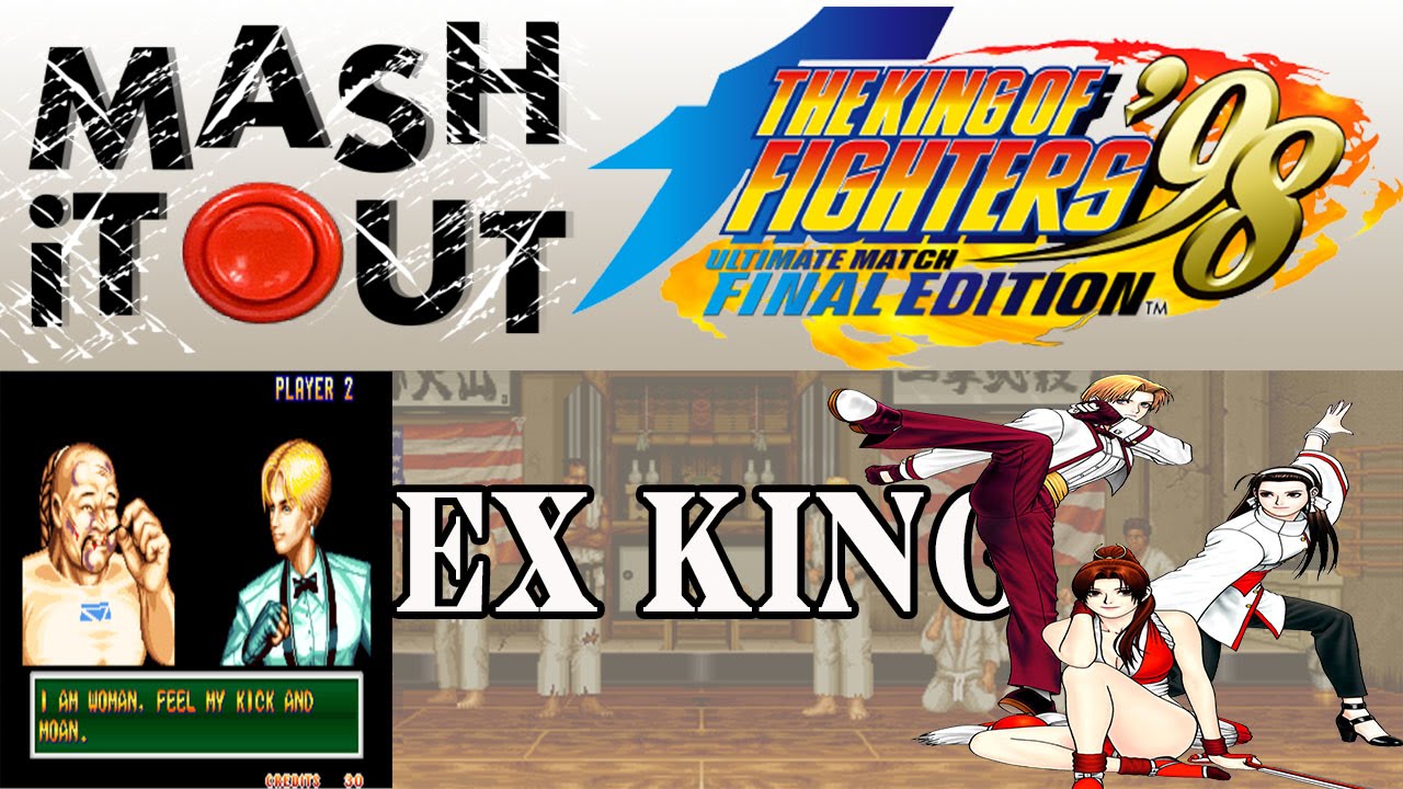 King of Fighters 98 UM FE: Ex King Guide