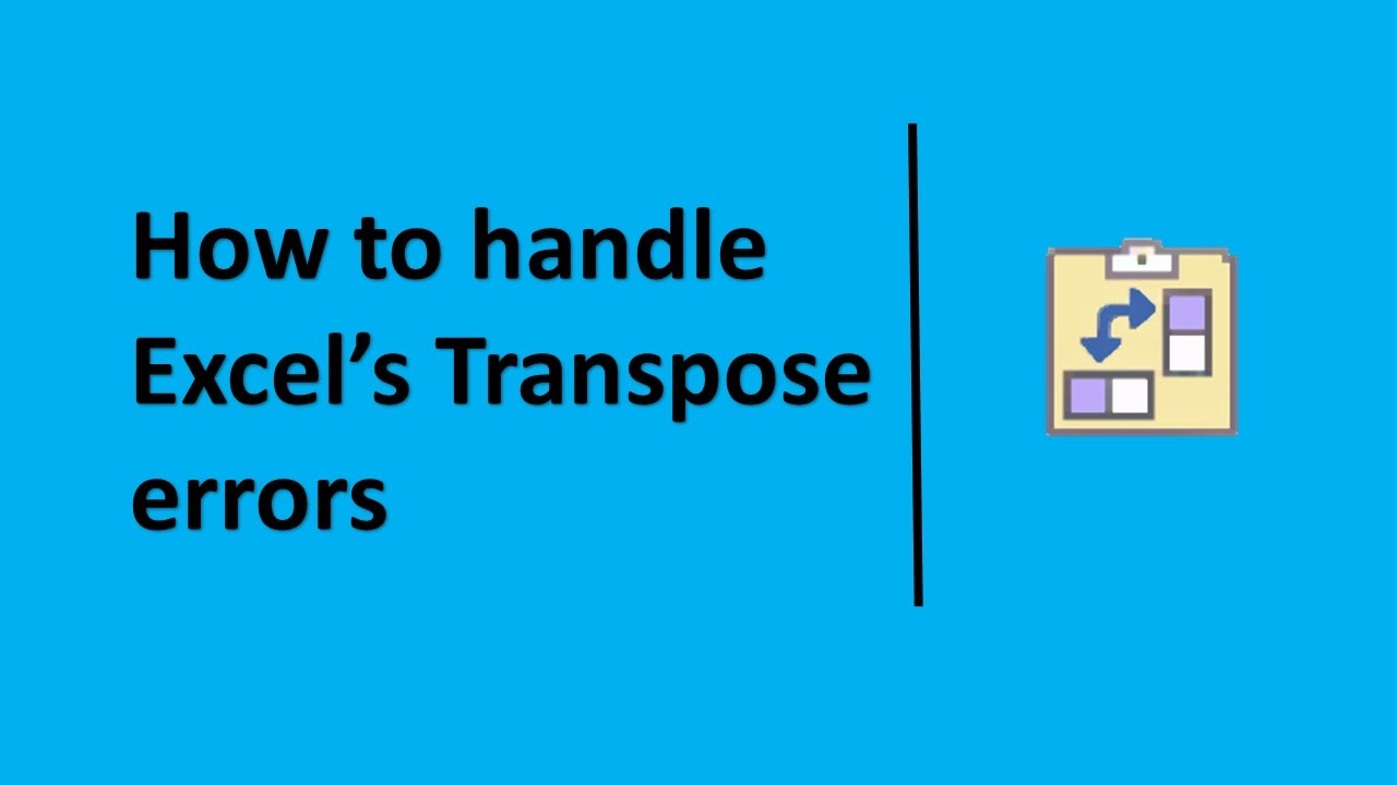 Trick for Excel Transpose function errors