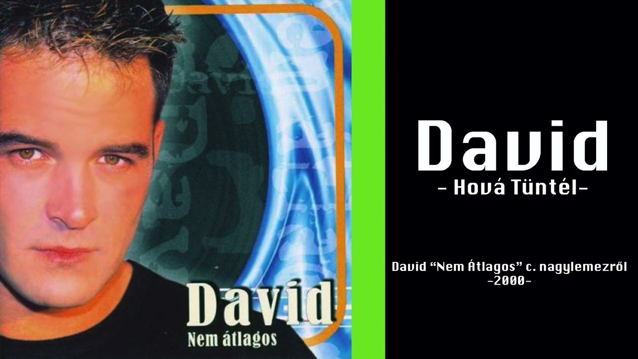 David - Hova tuntel -