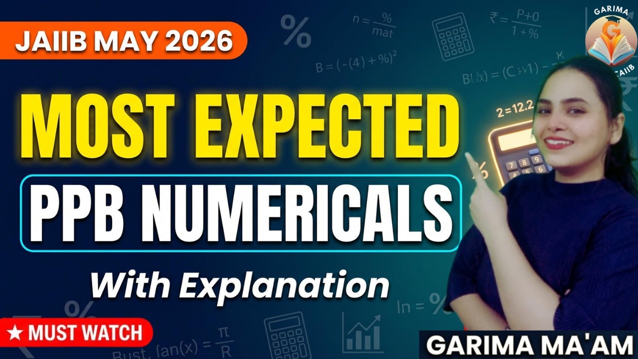PPB Most Expected Numericals with explanations | JAIIB May 2026 #jaiib2026 #jaiibppb #jaiibmay2026