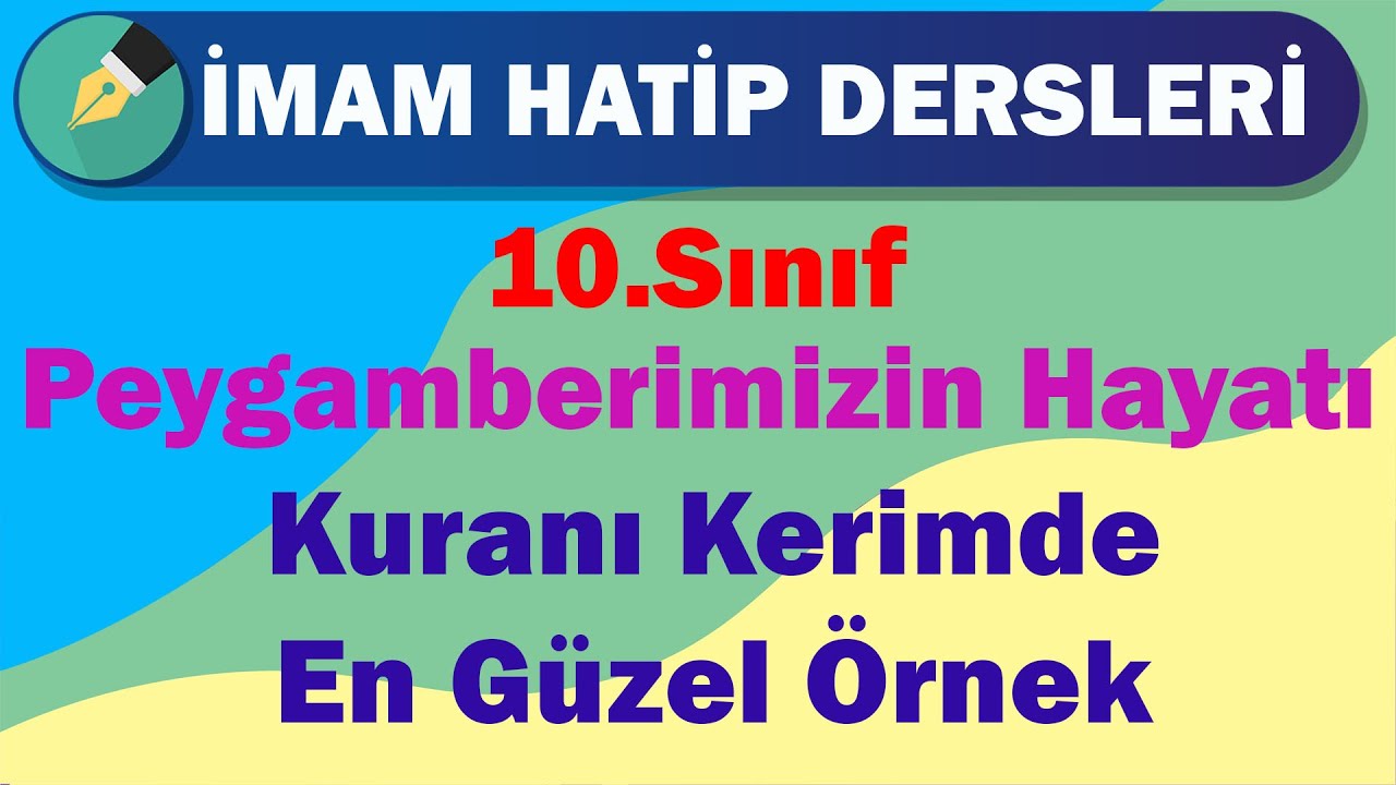 Peygamberimizin Hayatı | 10.Sınıf | 2.Ünite | Kuranı Kerimde En Güzel Örnek